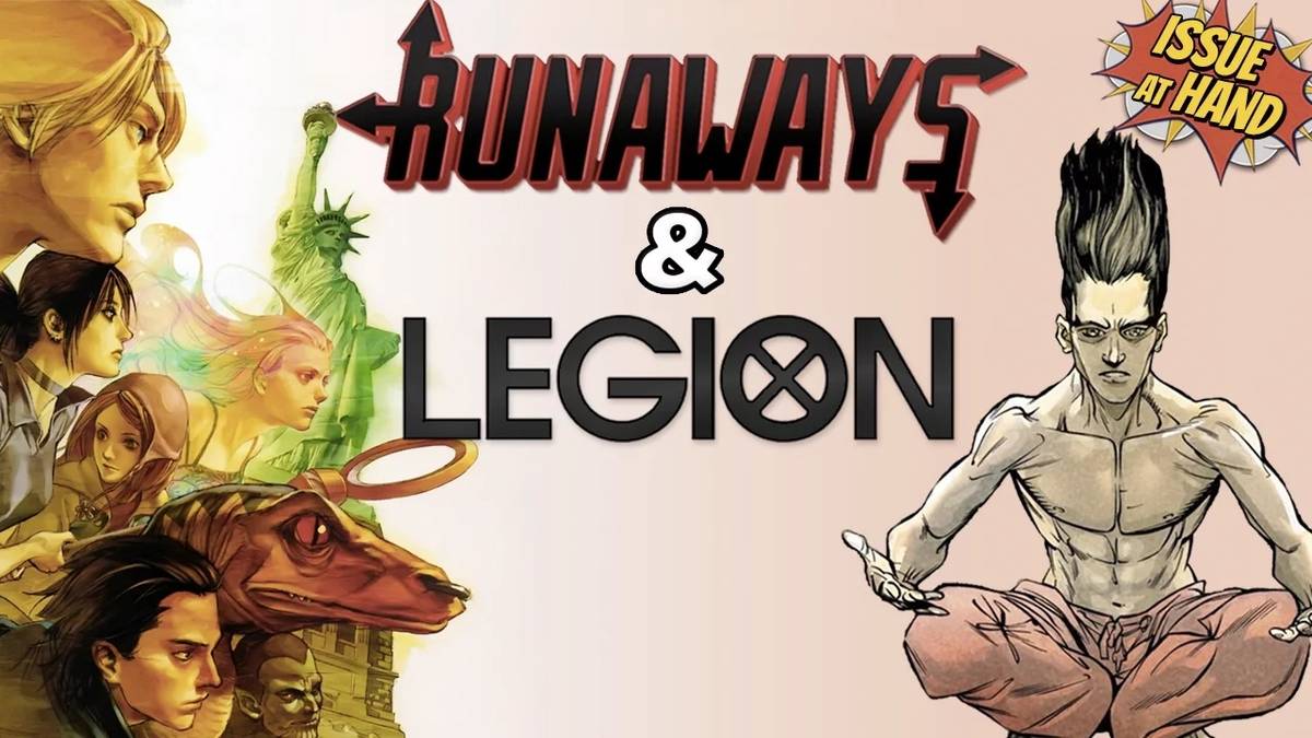 Legion ve Runaways: Marvel'in İki Büyük Dizisi Hakkında Her Şey